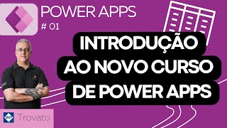 [Aula 01] Power Apps - Introdução ao curso