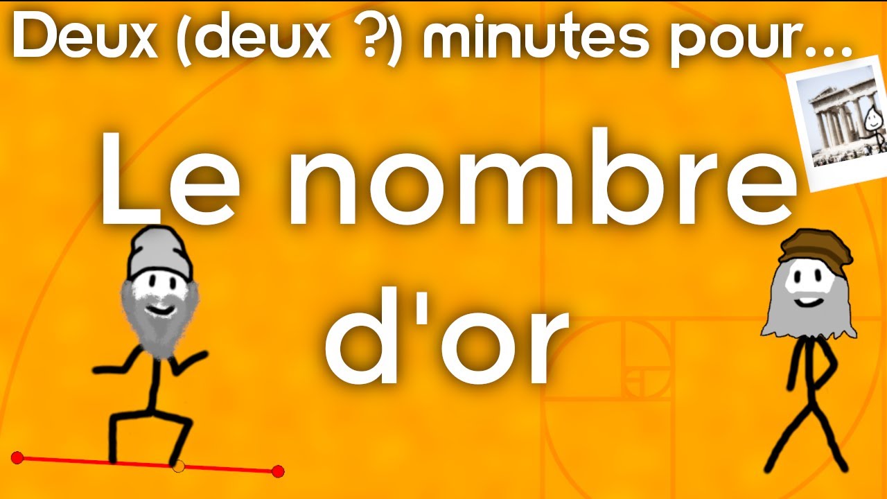 Aux origines du nombre d'or - Deux (deux ?) minutes pour...