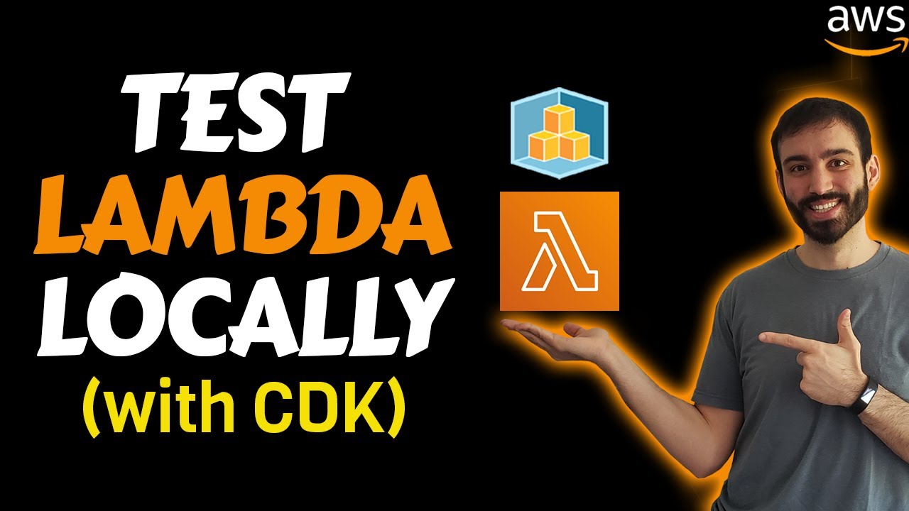 How To Test your AWS Lambda Function Locally with CDK