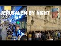 Jerusalem By Night Prayers Music And Food
