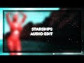 Starships | Audio Edit