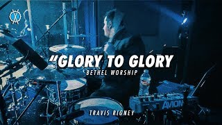 Glory To Glory Drum Cover // Bethel Music // Travis Rigney