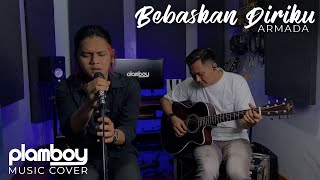 Download lagu BEBASKAN DIRIKU - ARMADA || ACOUSTIC COVER PLAMBOY MUSIC mp3