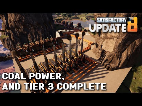 Satisfactory Update 8 Experimental - Coal Power and Tier 3 Complete - E05