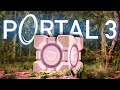 Portal 3 Trailer