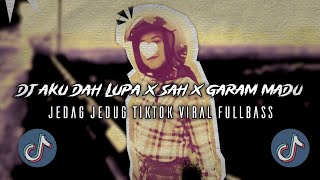 Download lagu DJ AKU DAH LUPA X SAH X GARAM MADU SOUND APRI RMX JEDAG JEDUG TIKTOK VIRAL MENGKANE FULLBASS mp3