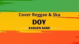 Download lagu Doy – Kangen Band (Reggae Ska Version) | Dunia Reggae & SKA 🌴 mp3