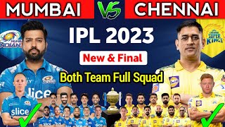 IPL 2023 | MI vs CSK Both Team Squad | CSK 2023 SQUAD | Mumbai Indians 2023 SQUAD