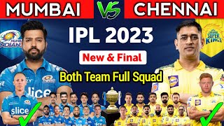IPL 2023 | MI vs CSK Both Team Squad | CSK 2023 SQUAD | Mumbai Indians 2023 SQUAD IPL 2023 | MI vs CSK Both Team Squad | CSK 2023 SQUAD | Mumbai Indians 2023 SQUAD