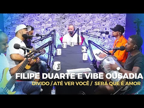 Filipe Duarte e Vibe Ousadia - Dividido / Até Ver Você / Será que é amor