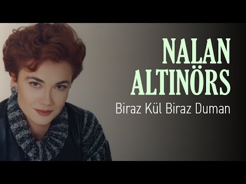 Nalan Altınörs - Biraz Kül Biraz Duman (Official Audio)