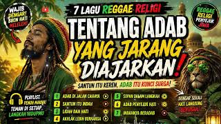 Download lagu 🔥 REGGAE RELIGI TENTANG ADAB PALING MENYENTUH 2026  BIKIN HATI TENANG & INGAT ORANG TUA 🌙 mp3