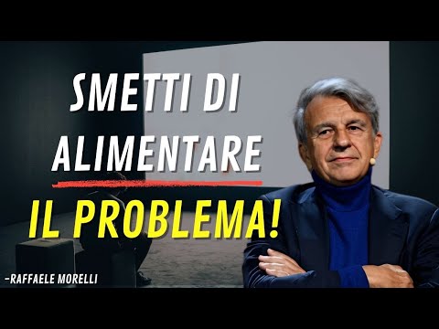 Più pensi ai problemi... più li rendi eterni | Raffaele Morelli