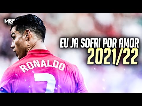 Cristiano Ronaldo ❯ 130 BPM - "EU JÁ SOFRI POR AMOR MAS NÃO SOFRO MAIS" ► Skills & Goals 2021/2022