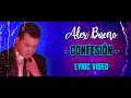 ALEX BUENO EN BACHATA - CONFESION (LYRIC VIDEO)