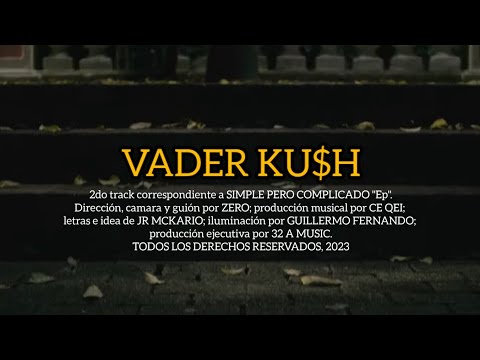 JR MCKARIO | VADER KU$H 💨 | Prod. CE QEI (Dir. ZERO) #SimplePeroComplicado #32AMUSIC