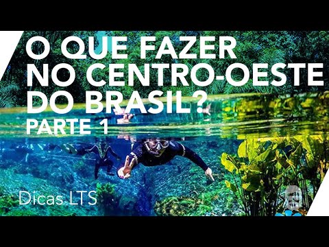 O que fazer no Centro-Oeste - Part 1