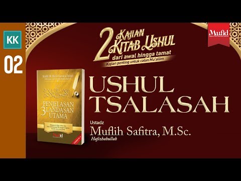 🔴 [LIVE] USHUL TSALATSAH 02 (Penjelasan 3 Landasan Utama) - Ustadz Muflih Safitra, M.Sc.