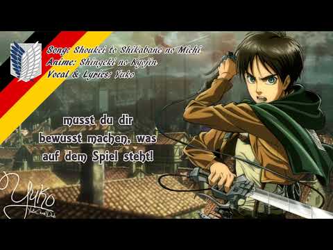 【Shingeki no Kyojin 3】"Shoukei to Shikabane no Michi" Opening 5 [GERMAN FanCover] ►ATTACK ON TITAN◄