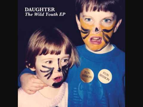 Daughter - Youth (The Wild Youth EP)