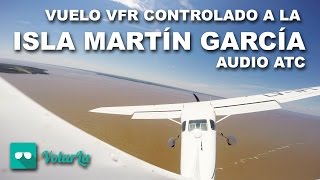 VUELO VFR CONTROLADO A LA ISLA MARTÍN GARCÍA | AUDIO ATC | CESSNA 205