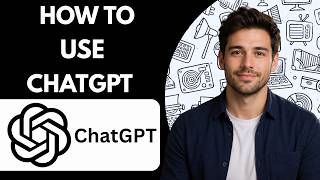 How to Use ChatGPT Full Guide 2026