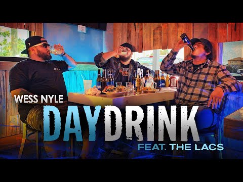 Wess Nyle - "Day Drink" Feat. The Lacs (Official Video)