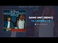 Lil Loaded YG Gang Unit Remix AUDIO
