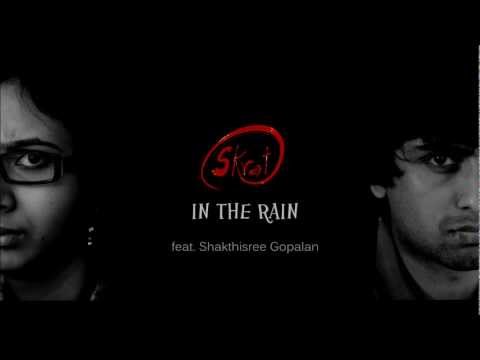 Skrat - In The Rain feat. Shakthisree Gopalan