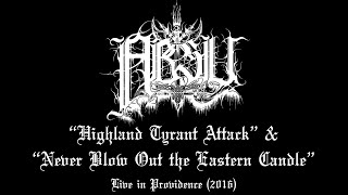 Absu - &quot;Highland Tyrant Attack&quot; &amp; &quot;Never Blow Out the Eastern Candle&quot; live in Providence (2016)