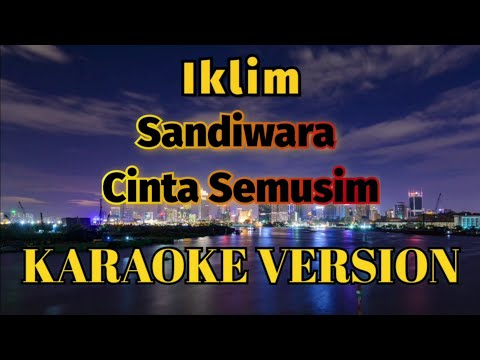 Iklim - Sandiwara Cinta Semusim Karaoke