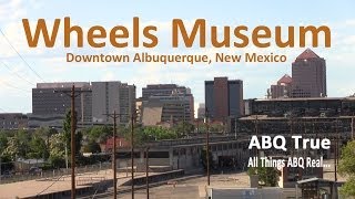 preview picture of video 'ABQ TRUE | The Wheels Museum in Downtown Albuquerque, New Mexico'