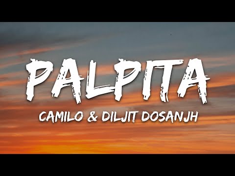 Camilo x Diljit Dosanjh - Palpita (Letra/Lyrics)
