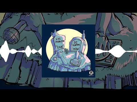 Kail Problems & DJ Hoppa - Live Or Die