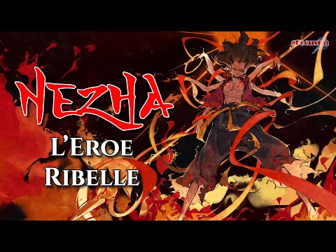 NEZHA, l'Eroe Ribelle