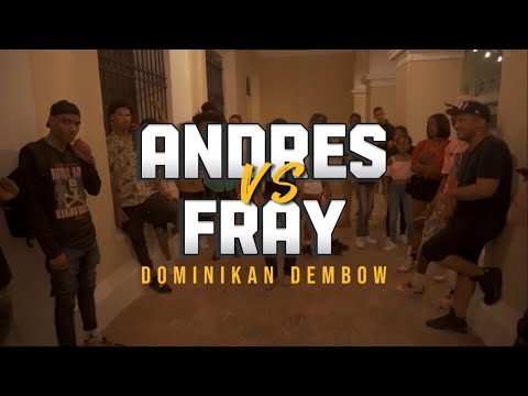 ANDRES NEW KING (SANGRE NUEVA) VS FRAY (LA BRIGADA) - DOMINIKAN DEMBOW (Batallas 1ra Ronda)