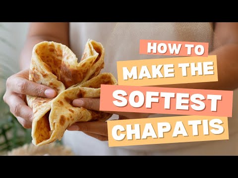 How to Make the Softest Chapatis Ever!