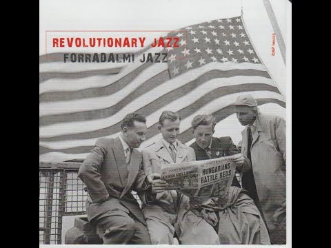 Revolutionary Jazz-Hungarian Jazz Guests on the Radio Voice of America Broadcast (1956.11.23.)(2016)