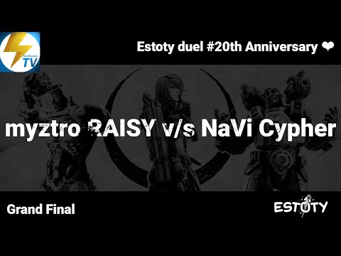 Estoty duel #20th Anniversary - Grand Final - myztro RAISY v/s NaVi Cypher