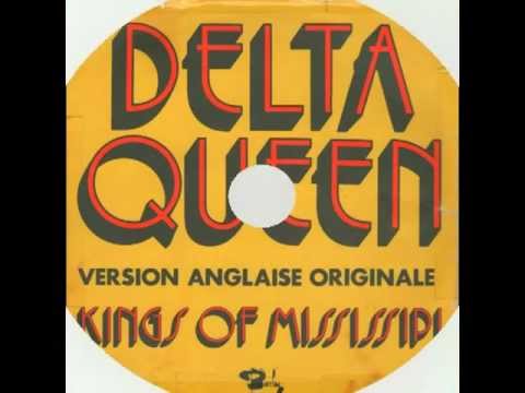 DELTA QUEEN....par kings of mississipi. ( 1972 )