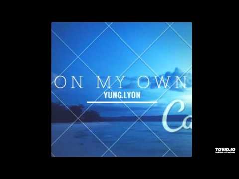 Yung Lyon - On My Own