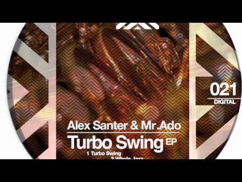 Alex Santer & MR.Ado Turbo Swing Raw Trax Records RAW021