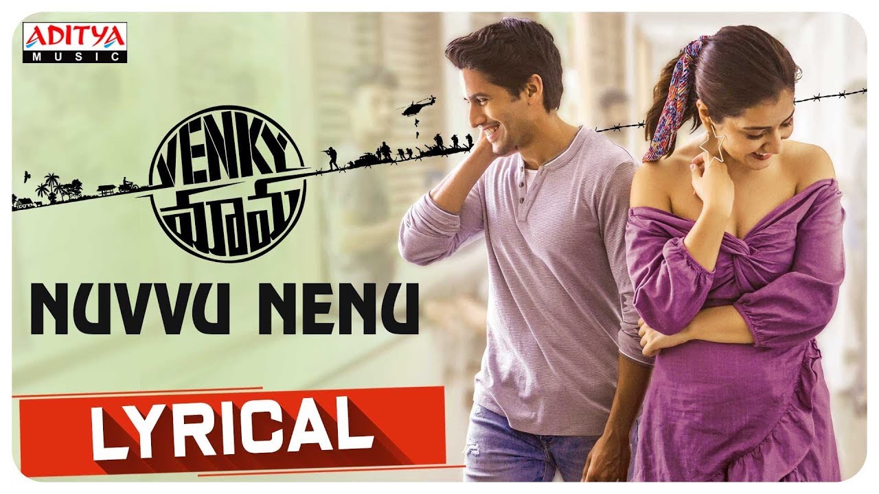 Nuvvu Nenu Lyrics  | Venky Mama | Naga Chaitanya | Anurag Kulkarni | S. Thaman