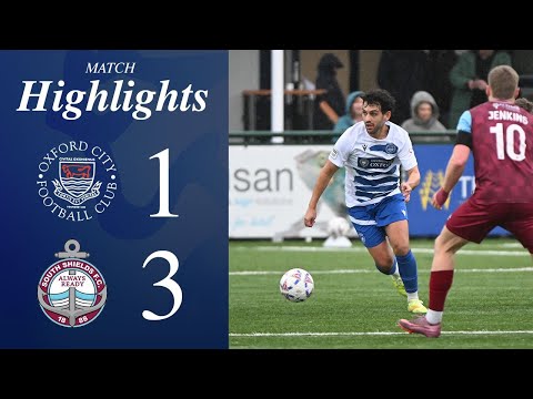 City Dealt Harsh Defeat by League Leaders | Oxford City 1-3 South Shields | Match Highlights
