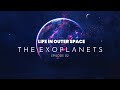 Life In Outer Space - The Exoplanets | Space Documentary 2022