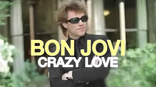 Bon Jovi | Crazy Love