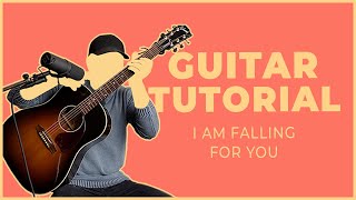 How to play I AM FALLING FOR YOU by LOVING CALIBER | Guitar Tutorial