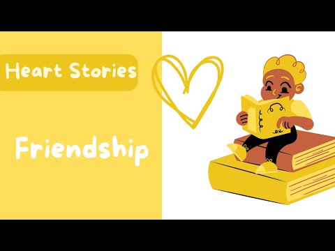 Heart Stories for Children and Families | Friendship