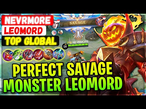 PERFECT SAVAGE Monster Leomord [ Top Global Leomord ] NEVRMORE - Mobile Legends Gameplay And Build.