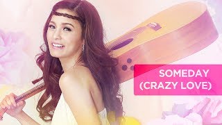 Kim Chiu - Someday &#39;Crazy Love&#39; (Audio)
